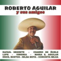 Roberto Aguilar、Rafael Jorge Negrete、Charro De Ñuble、Virginia、Lupe、Hnos Bustos、NIlda Moya - La Feria de Durango