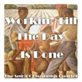The Spirit of Memphis Quartet - Workin' Till the Day Is Done