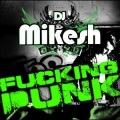 Mikesh - F**kin Punk