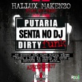 Hallux Makenzo、Mc Taku - Senta No Dj (Extended Mix)