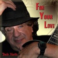 Trade Martin - For Your Love