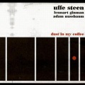 Uffe Steen、Lennart Ginman、Adam Nussbaum - Dust In My Coffee