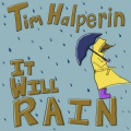 Tim Halperin、Cosmos Project - It Will Rain