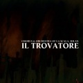 orchestra of la scala、Chorus of La Scala, Milan - Il Trovatore: Dramma In Quattro Parti Di Salvatore Cammarano. Atto Primo, No. 1-3