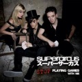The Super Cirkus - Stop Playing Games With Me