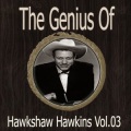 Harkshaw Hawkins - I'll Never Close My Heart to You