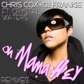chris cox、dj frankie、crystal waters - Oh Mama Hey (Original Club Mix)