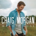 Craig Morgan - When I'm Gone