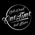 Zeds Dead、Murs - One Time (Original Mix)
