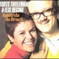 toots thielemans、Elis Regina - A Volta