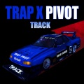 Trap、Pivot - Track