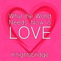 Knights Bridge - Love Is a Wonderful Thing