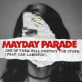 Mayday Parade、Dan Lambton - One Of Them Will Destroy The Other