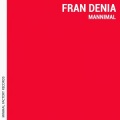 Fran Denia - Mannimal