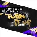 Henry Fong、MR V - Turn It Up (Extended Mix)