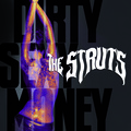 The Struts - Dirty Sexy Money
