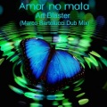 Art Blaster、Marco Bartolucci - Amar No Mata (Marco Bartolucci Dub Remix)