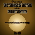 Tennessee Tooters、The Hottentots - Nobody's Rose