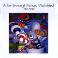 arthur brown、Richard Wahnfried - Time Actor