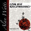 Alan Watts、Przemyslaw Wardejn - Czym jest rzeczywistosc? Seria: Filozofia i Spoleczenstwo