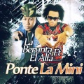 La Berunta、El Alfa - Ponte la Mini
