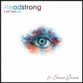 Headstrong、Stine Grove - I Will Find You (Piano & Strings Chillout Mix)