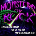Monsters of Rock - Love Is Like Oxygen