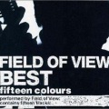 Field of View - 渇いた叫び (渴望的喊叫)