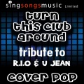 Cover Pop - Turn This Club Around (Tribute to R.I.O & U Jean)