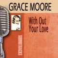 Grace Moore - Vissi D'Arte