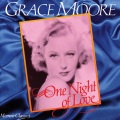 Grace Moore - One Night Of Love