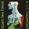 Alien Sex Fiend - Lips Can't Go (Toytown Mix)