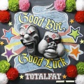 TOTALFAT - Good Bye,Good Luck