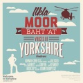 lesley garrett、Brian Blessed、Alistair Griffin、Jack Kennedy、Grimethorpe Brass Band、Johnjo Kerr、Rock Up、Sing Choir、Voices For Yorkshire、The Yorkshire Regiment - Ilkla Moor Baht 'At