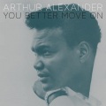 arthur alexander - You Better Move On