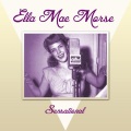 Ella Mae Morse - Sensational