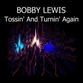 Bobby Lewis - Tossin' And Turnin'