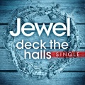 Jewel - Deck The Halls