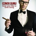 Cover Guru - Love You Like a Love Song (Karaoke Version)