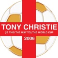 tony christie - (Is This The Way To) The World Cup (Extra Time Radio Mix)