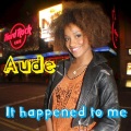 Aude - It Happened to Me