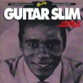 Guitar Slim - I Want To Love-A You (Take 11)