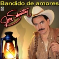 joan sebastian - Bandido De Amores