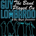 Guy Lombardo And His Royal Canadians、Carmen Lombardo - Get out Those Old Records