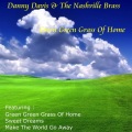 Danny Davis、The Nashville Brass - Green Green Grass of Home