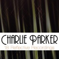 Charlie Parker - Be Bop A Lula