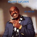 nappy brown - Mind Your Own Business