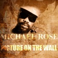 Micheal Rose、michael rose - Picture On the Wall