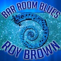 Roy Brown、Wilbur Harden - Hard Luck Blues