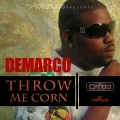 Demarco - Throw Me Corn